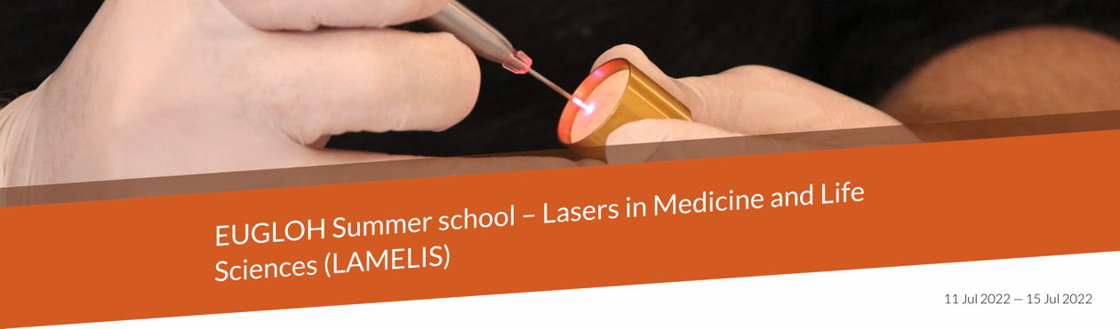 EUGLOH Summer School | Lasers in Medicine and Life Sciences (LAMELIS)