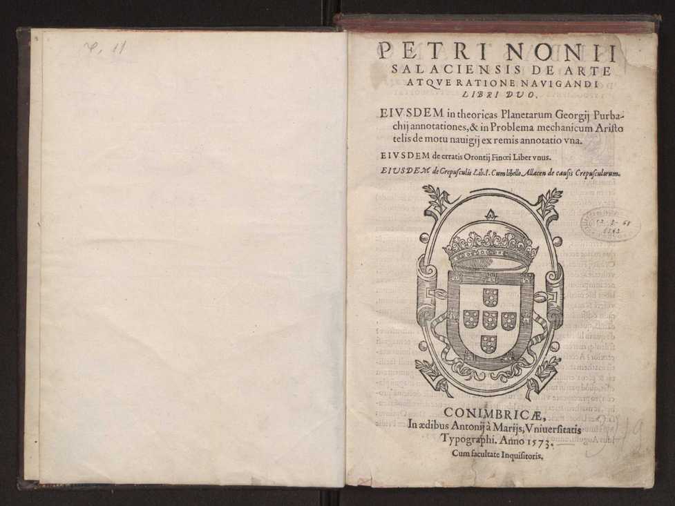 Petri Nonii Salaciensis de arte atque ratione navigandi libri duo. Eiusdem in theoricas planetarum Georgij Purbachij annotationes, & in problema mechanicum Aristotelis de motu navigij ex remis annotatio una. Eiusdem de erratis Orontij Finoei liber unus. Eiusdem de crepusculis lib. I cum libello Allacen de causis crepusculorumDe arte atque ratione navigandi libri duo 4