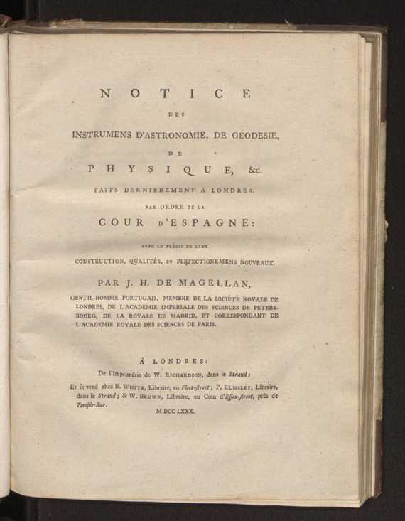 Notice des instrumens d'astronomie, de godesie, de physique, etc. : faits dernierement  Londres, par ordre de la cour d'Espagne, avec le prcis de leur construction, qualits, et perfectionemens nouveaux 1