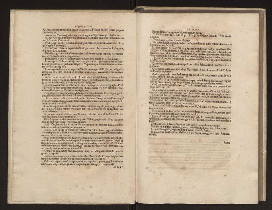 Petri Nonii Salaciensis opera, quae complectuntur, primum, duos libros, in quorum priore tractantur pulcherrima problemata. In altero traduntur ex mathematicis disciplinis regul & instrumenta artis navigandi, quibus varia rerum astronomicarum book.html fico.html listagens wwwbook1~ circa coelestium corporum motus explorare possumus. Deinde, annotationes in Aristotelis problema mechanicum de motu navigii ex remis. Postremo, annotationes in planetarum theoricus Georgii Pvrbachii, quibus multa hactenus perperam intellecta, ab allisq[ue]; praeterita exponuntur. Quae quemadmodum mole exigua viduntur, ita virtute ingentia, lector candide, intelliges 7