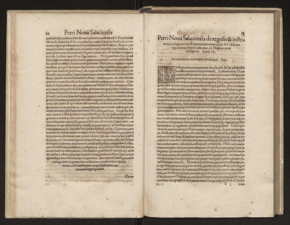 Petri Nonii Salaciensis opera, quae complectuntur, primum, duos libros, in quorum priore tractantur pulcherrima problemata. In altero traduntur ex mathematicis disciplinis regul & instrumenta artis navigandi, quibus varia rerum astronomicarum book.html fico.html listagens wwwbook1~ circa coelestium corporum motus explorare possumus. Deinde, annotationes in Aristotelis problema mechanicum de motu navigii ex remis. Postremo, annotationes in planetarum theoricus Georgii Pvrbachii, quibus multa hactenus perperam intellecta, ab allisq[ue]; praeterita exponuntur. Quae quemadmodum mole exigua viduntur, ita virtute ingentia, lector candide, intelliges 15