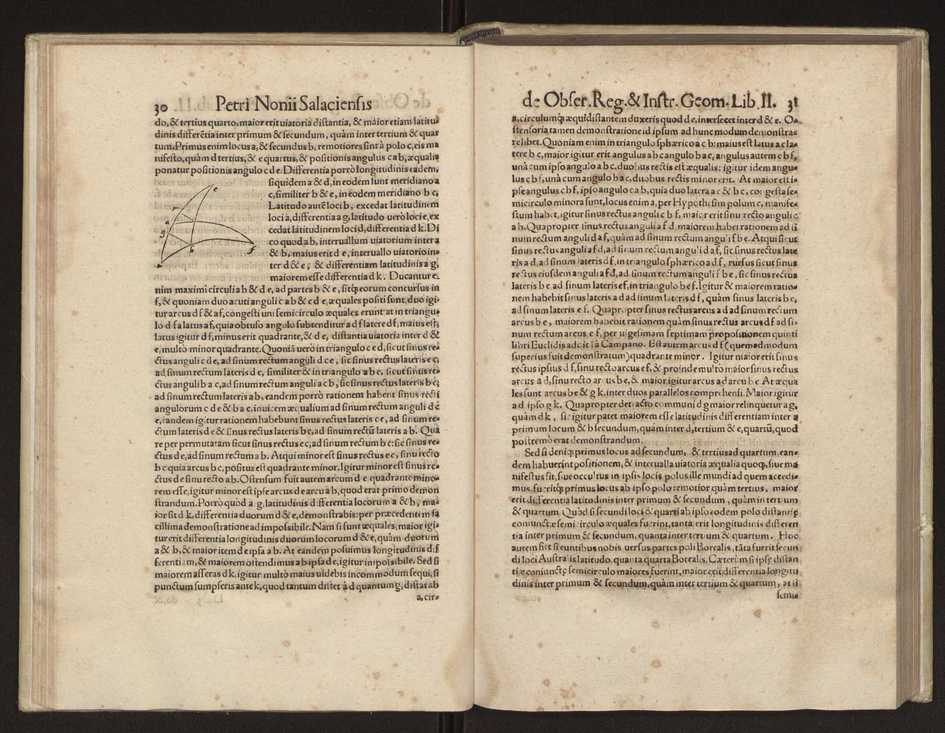 Petri Nonii Salaciensis opera, quae complectuntur, primum, duos libros, in quorum priore tractantur pulcherrima problemata. In altero traduntur ex mathematicis disciplinis regul & instrumenta artis navigandi, quibus varia rerum astronomicarum book.html fico.html listagens wwwbook1~ circa coelestium corporum motus explorare possumus. Deinde, annotationes in Aristotelis problema mechanicum de motu navigii ex remis. Postremo, annotationes in planetarum theoricus Georgii Pvrbachii, quibus multa hactenus perperam intellecta, ab allisq[ue]; praeterita exponuntur. Quae quemadmodum mole exigua viduntur, ita virtute ingentia, lector candide, intelliges 24