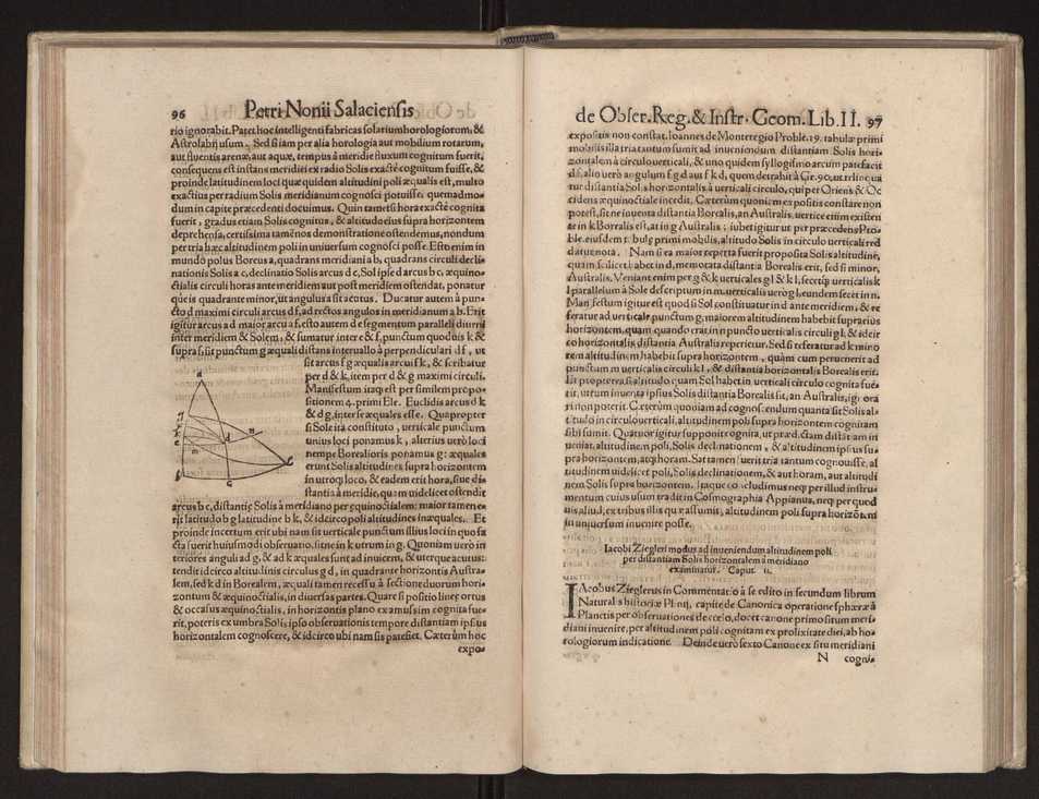 Petri Nonii Salaciensis opera, quae complectuntur, primum, duos libros, in quorum priore tractantur pulcherrima problemata. In altero traduntur ex mathematicis disciplinis regul & instrumenta artis navigandi, quibus varia rerum astronomicarum book.html fico.html listagens wwwbook1~ circa coelestium corporum motus explorare possumus. Deinde, annotationes in Aristotelis problema mechanicum de motu navigii ex remis. Postremo, annotationes in planetarum theoricus Georgii Pvrbachii, quibus multa hactenus perperam intellecta, ab allisq[ue]; praeterita exponuntur. Quae quemadmodum mole exigua viduntur, ita virtute ingentia, lector candide, intelliges 57