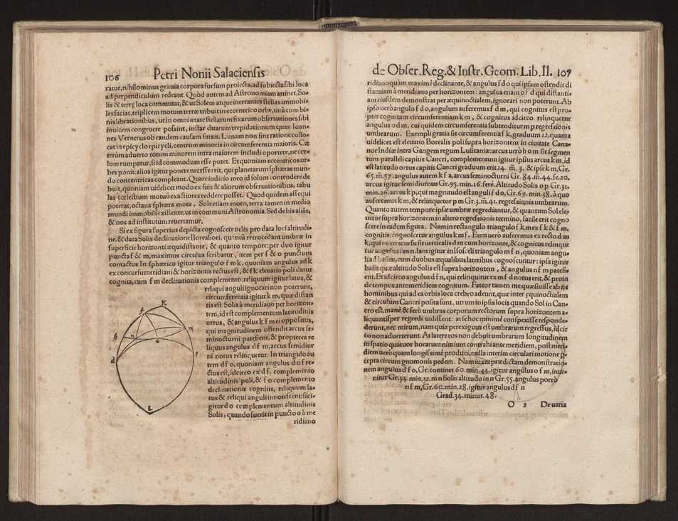 Petri Nonii Salaciensis opera, quae complectuntur, primum, duos libros, in quorum priore tractantur pulcherrima problemata. In altero traduntur ex mathematicis disciplinis regul� & instrumenta artis navigandi, quibus varia rerum astronomicarum book.html fico.html listagens wwwbook1~ circa coelestium corporum motus explorare possumus. Deinde, annotationes in Aristotelis problema mechanicum de motu navigii ex remis. Postremo, annotationes in planetarum theoricus Georgii Pvrbachii, quibus multa hactenus perperam intellecta, ab allisq[ue]; praeterita exponuntur. Quae quemadmodum mole exigua viduntur, ita virtute ingentia, lector candide, intelliges 62