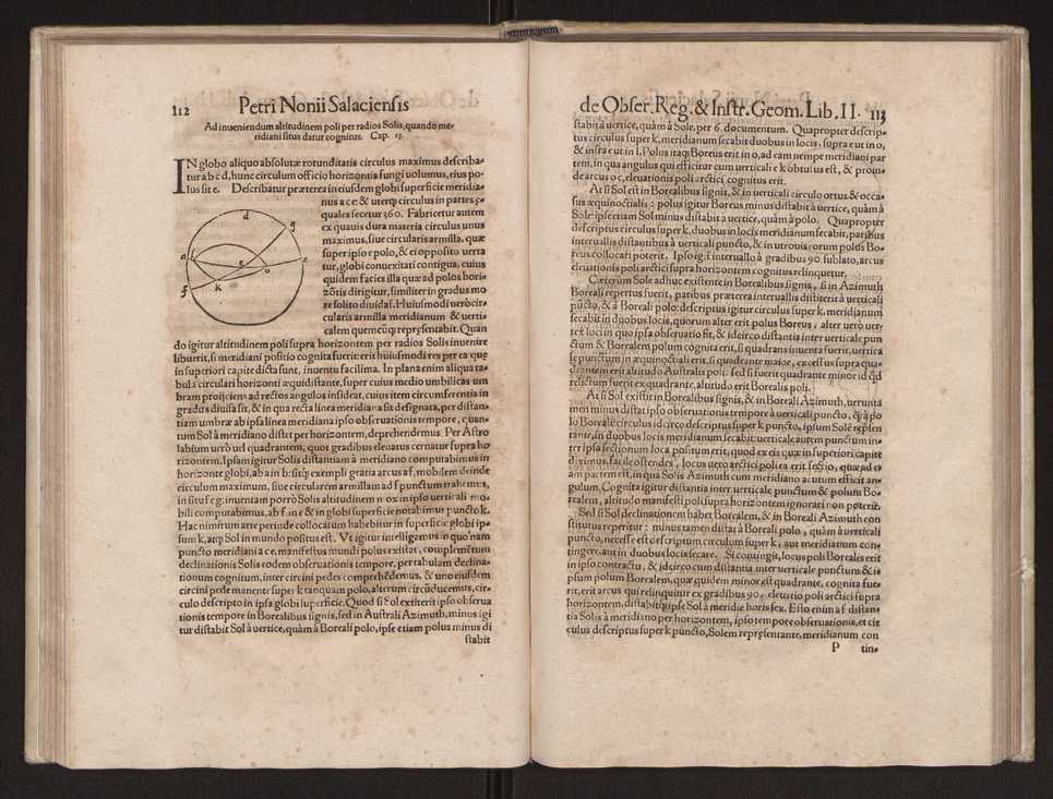 Petri Nonii Salaciensis opera, quae complectuntur, primum, duos libros, in quorum priore tractantur pulcherrima problemata. In altero traduntur ex mathematicis disciplinis regul & instrumenta artis navigandi, quibus varia rerum astronomicarum book.html fico.html listagens wwwbook1~ circa coelestium corporum motus explorare possumus. Deinde, annotationes in Aristotelis problema mechanicum de motu navigii ex remis. Postremo, annotationes in planetarum theoricus Georgii Pvrbachii, quibus multa hactenus perperam intellecta, ab allisq[ue]; praeterita exponuntur. Quae quemadmodum mole exigua viduntur, ita virtute ingentia, lector candide, intelliges 65