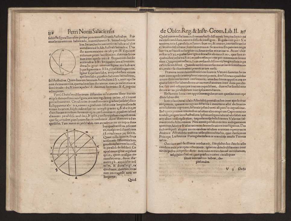 Petri Nonii Salaciensis opera, quae complectuntur, primum, duos libros, in quorum priore tractantur pulcherrima problemata. In altero traduntur ex mathematicis disciplinis regul & instrumenta artis navigandi, quibus varia rerum astronomicarum book.html fico.html listagens wwwbook1~ circa coelestium corporum motus explorare possumus. Deinde, annotationes in Aristotelis problema mechanicum de motu navigii ex remis. Postremo, annotationes in planetarum theoricus Georgii Pvrbachii, quibus multa hactenus perperam intellecta, ab allisq[ue]; praeterita exponuntur. Quae quemadmodum mole exigua viduntur, ita virtute ingentia, lector candide, intelliges 87