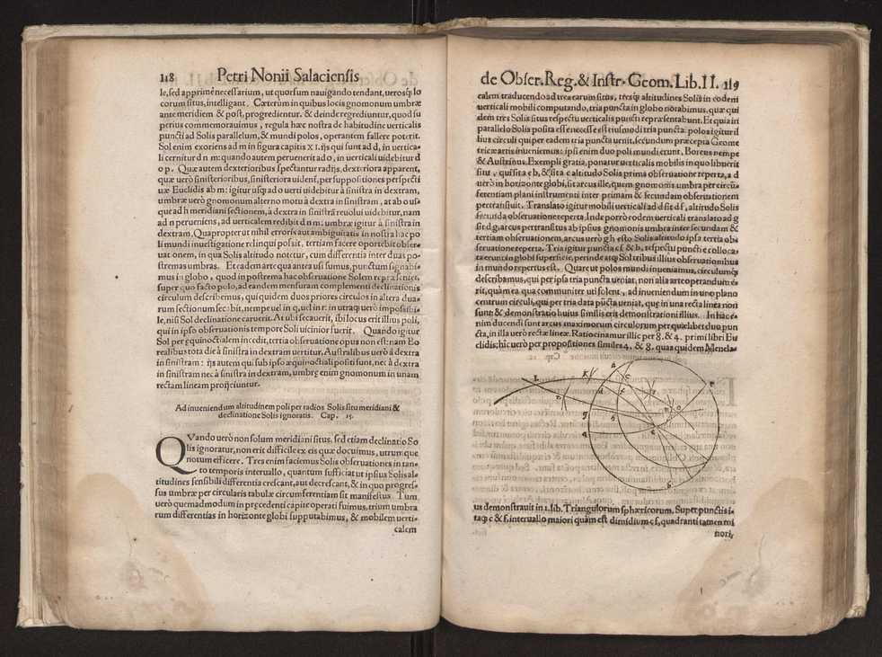 Petri Nonii Salaciensis opera: quae complectuntur primum, duos libros, in quorum priore tractantur pulcherrima problemata: in altero traduntur ex mathematicis disciplinis regul & instrumenta artis navigandi, quibus varia rerum astronomicarum book.html fico.html listagens wwwbook1~ circa coelestium corporum motus explorare possumus. Deinde, annotationes in Aristotelis problema mechanicum de motu navigii ex remis: item in Georgii Pvrbachii planetarum theoricas annotationes, quibus multa hactenus perperam intellecta, ab allisq[ue] praeterita exponuntur. Eiusdem, de erratis Orontii Finoei liber unus. Postremo, de crepusculis lib. I. cum libello allacen de causis crepusculorum. Quae quemadmodum mole exigua videntur, ita virtute ingentia, lector candide, intelliges 67