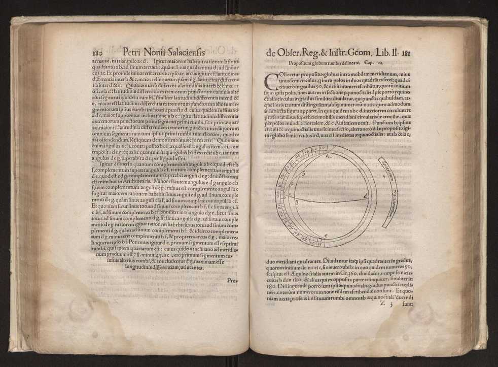 Petri Nonii Salaciensis opera: quae complectuntur primum, duos libros, in quorum priore tractantur pulcherrima problemata: in altero traduntur ex mathematicis disciplinis regul & instrumenta artis navigandi, quibus varia rerum astronomicarum book.html fico.html listagens wwwbook1~ circa coelestium corporum motus explorare possumus. Deinde, annotationes in Aristotelis problema mechanicum de motu navigii ex remis: item in Georgii Pvrbachii planetarum theoricas annotationes, quibus multa hactenus perperam intellecta, ab allisq[ue] praeterita exponuntur. Eiusdem, de erratis Orontii Finoei liber unus. Postremo, de crepusculis lib. I. cum libello allacen de causis crepusculorum. Quae quemadmodum mole exigua videntur, ita virtute ingentia, lector candide, intelliges 98