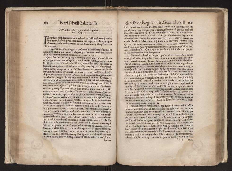 Petri Nonii Salaciensis opera: quae complectuntur primum, duos libros, in quorum priore tractantur pulcherrima problemata: in altero traduntur ex mathematicis disciplinis regul & instrumenta artis navigandi, quibus varia rerum astronomicarum book.html fico.html listagens wwwbook1~ circa coelestium corporum motus explorare possumus. Deinde, annotationes in Aristotelis problema mechanicum de motu navigii ex remis: item in Georgii Pvrbachii planetarum theoricas annotationes, quibus multa hactenus perperam intellecta, ab allisq[ue] praeterita exponuntur. Eiusdem, de erratis Orontii Finoei liber unus. Postremo, de crepusculis lib. I. cum libello allacen de causis crepusculorum. Quae quemadmodum mole exigua videntur, ita virtute ingentia, lector candide, intelliges 101