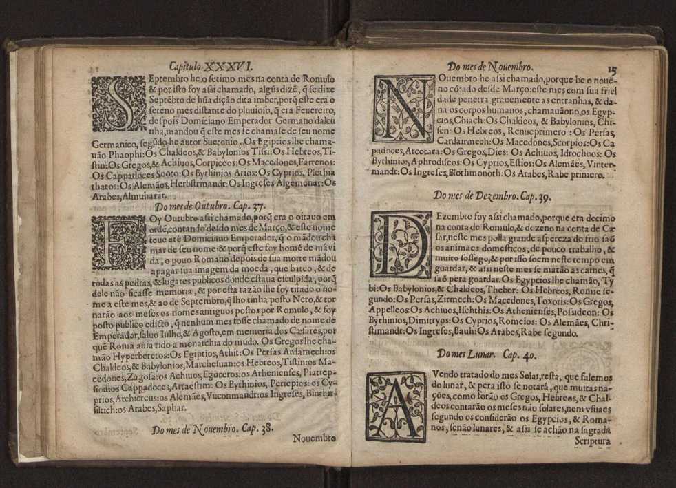 Chronographia reportorio dos tempos, no qual se contem VI. partes, s. dos tempos, esphera, cosmographia, & arte da navegao, astrologia rustica, & dos tempos, & pronosticao dos eclipses, cometas, & samenteiras. O calendario romano, c os eclypses ate 630. E no fim o uso, & fabrica da balhestilha, & quadrante gyometrico, com hum tratado dos relogios 21