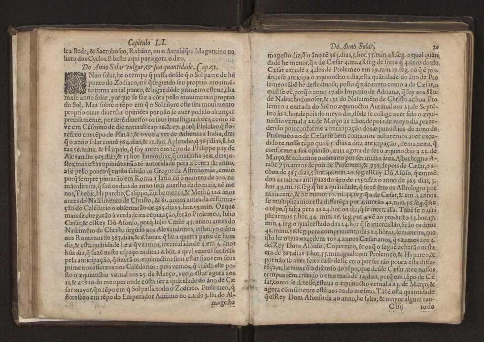 Chronographia reportorio dos tempos, no qual se contem VI. partes, s. dos tempos, esphera, cosmographia, & arte da navegao, astrologia rustica, & dos tempos, & pronosticao dos eclipses, cometas, & samenteiras. O calendario romano, c os eclypses ate 630. E no fim o uso, & fabrica da balhestilha, & quadrante gyometrico, com hum tratado dos relogios 26