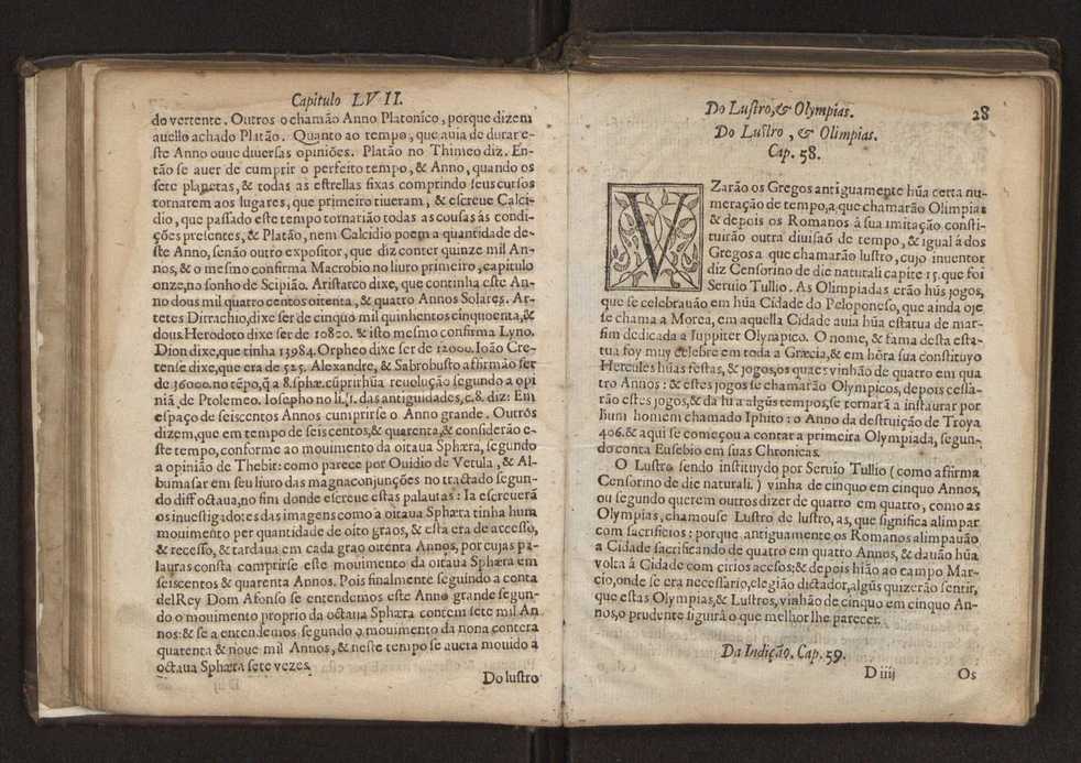 Chronographia reportorio dos tempos, no qual se contem VI. partes, s. dos tempos, esphera, cosmographia, & arte da navegao, astrologia rustica, & dos tempos, & pronosticao dos eclipses, cometas, & samenteiras. O calendario romano, c os eclypses ate 630. E no fim o uso, & fabrica da balhestilha, & quadrante gyometrico, com hum tratado dos relogios 34