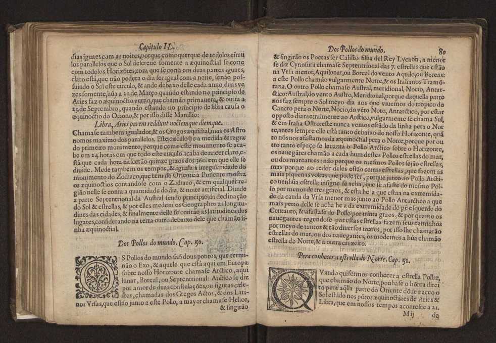 Chronographia reportorio dos tempos, no qual se contem VI. partes, s. dos tempos, esphera, cosmographia, & arte da navegao, astrologia rustica, & dos tempos, & pronosticao dos eclipses, cometas, & samenteiras. O calendario romano, c os eclypses ate 630. E no fim o uso, & fabrica da balhestilha, & quadrante gyometrico, com hum tratado dos relogios 96