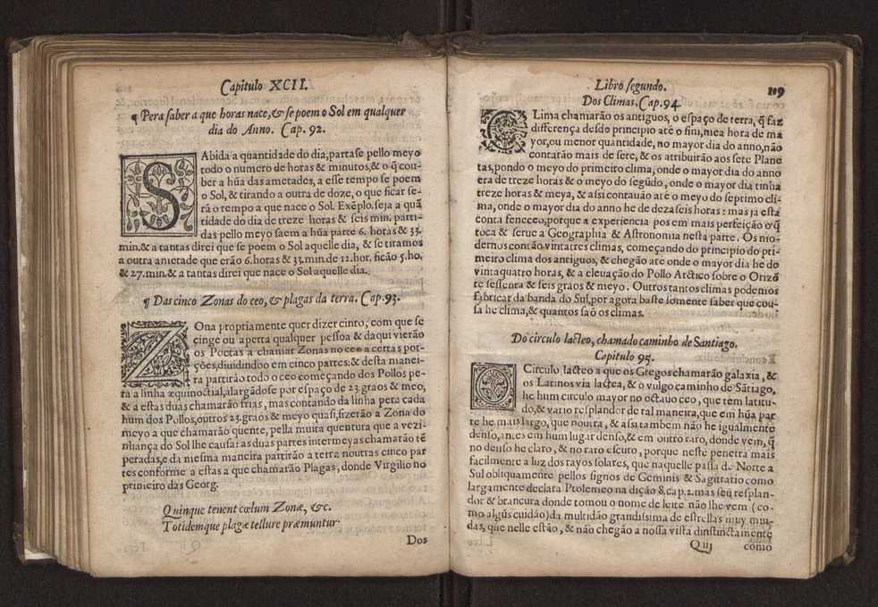 Chronographia reportorio dos tempos, no qual se contem VI. partes, s. dos tempos, esphera, cosmographia, & arte da navegao, astrologia rustica, & dos tempos, & pronosticao dos eclipses, cometas, & samenteiras. O calendario romano, c os eclypses ate 630. E no fim o uso, & fabrica da balhestilha, & quadrante gyometrico, com hum tratado dos relogios 125
