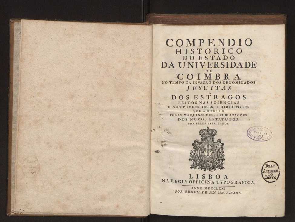 Compendio historico do estado da Universidade de Coimbra no tempo da invaso dos denominados jesuitas e dos estragos feitos nas sciencias e nos professores, e directores que a regiam pelas maquinaes, e publicaes dos novos estatutos por elles fabricados 3