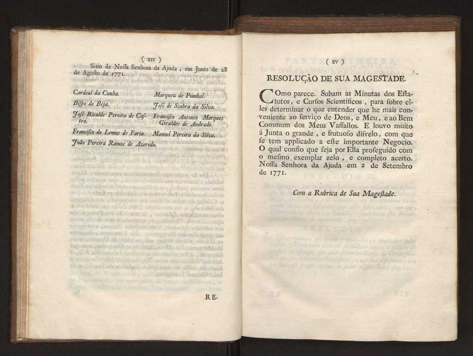 Compendio historico do estado da Universidade de Coimbra no tempo da invaso dos denominados jesuitas e dos estragos feitos nas sciencias e nos professores, e directores que a regiam pelas maquinaes, e publicaes dos novos estatutos por elles fabricados 11