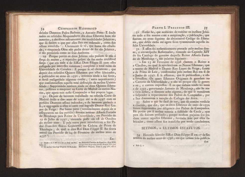 Compendio historico do estado da Universidade de Coimbra no tempo da invaso dos denominados jesuitas e dos estragos feitos nas sciencias e nos professores, e directores que a regiam pelas maquinaes, e publicaes dos novos estatutos por elles fabricados 40