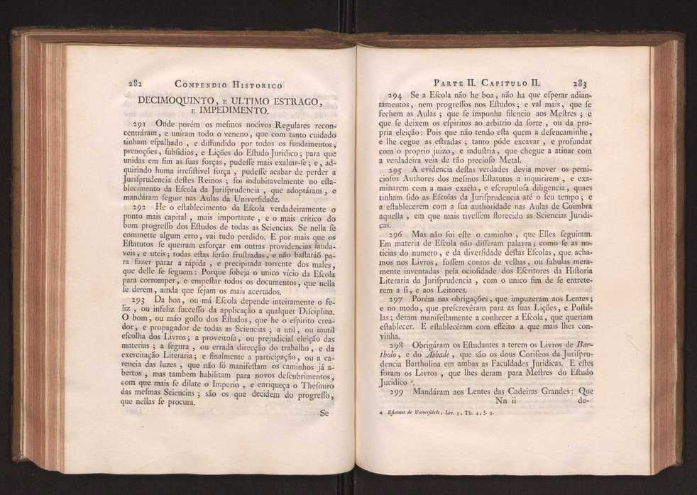 Compendio historico do estado da Universidade de Coimbra no tempo da invaso dos denominados jesuitas e dos estragos feitos nas sciencias e nos professores, e directores que a regiam pelas maquinaes, e publicaes dos novos estatutos por elles fabricados 153