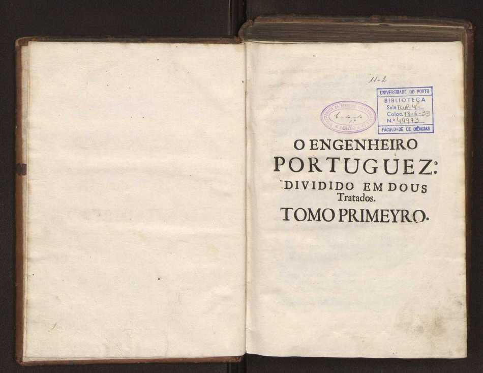 O engenheiro portuguez: dividido em dous tratados. Tomo primeiro ... [- segundo] ... obra moderna, e de grande utilidade para os engenheiros, e mais officiaes militares composta por Manoel de Azevedo Fortes, ... Vol. 1 3