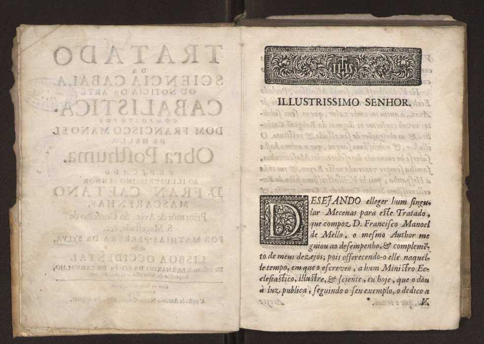 Tratado da sciencia cabala, ou noticia da arte cabalistica. Composto por Dom Francisco Manoel de Mello. Obra posthuma. dedicado ao illustrissimo senhor D. Fran.co Caetano Mascarenhas, prior mr de Aviz, do Conselho de S. Magestade, &c. por Mathias Pereyra da Silva 4