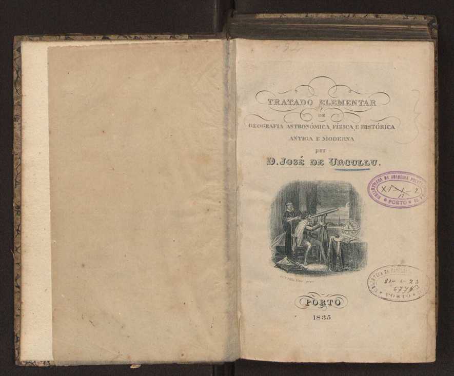 Tratado elementar de geografia astronmica, fizica, histrica ou politica, antiga e moderna, que o seu autor, D. Jos de Urcullu, dedica ao Illmo. Sr. Joo Allen. Vol. 1 3