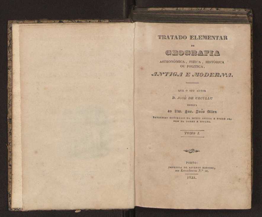 Tratado elementar de geografia astronmica, fizica, histrica ou politica, antiga e moderna, que o seu autor, D. Jos de Urcullu, dedica ao Illmo. Sr. Joo Allen. Vol. 1 4