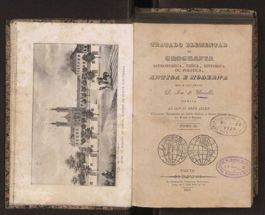 Tratado elementar de geografia astronmica, fizica, histrica ou politica, antiga e moderna, que o seu autor, D. Jos de Urcullu, dedica ao Illmo. Sr. Joo Allen. Vol. 2 3