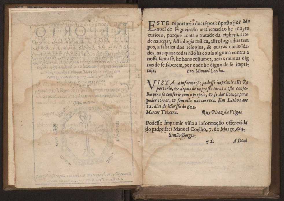 Chronographia reportorio dos tempos, no qual se contem VI. partes, s. dos tempos, esphera, cosmographia, & arte da navegao, astrologia rustica, & dos tempos, & pronosticao dos eclipses, cometas, & samenteiras. O calendario romano, c os eclypses ate 630. E no fim o uso, & fabrica da balhestilha, & quadrante gyometrico, com hum tratado dos relogios 4