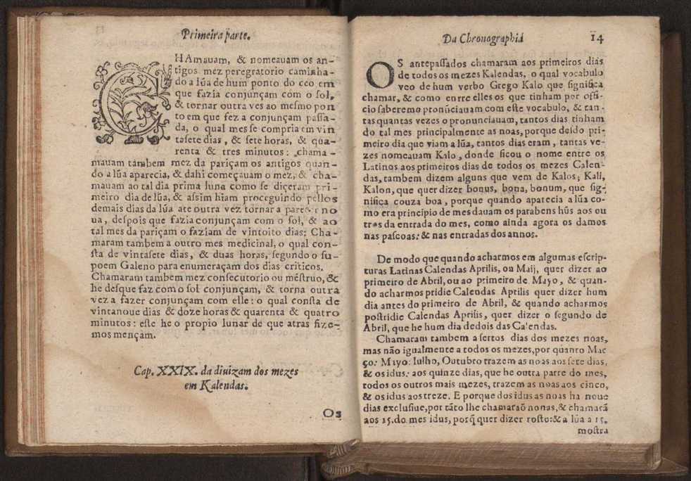 Chronographia reportorio dos tempos, no qual se contem VI. partes, s. dos tempos, esphera, cosmographia, & arte da navegao, astrologia rustica, & dos tempos, & pronosticao dos eclipses, cometas, & samenteiras. O calendario romano, c os eclypses ate 630. E no fim o uso, & fabrica da balhestilha, & quadrante gyometrico, com hum tratado dos relogios 26