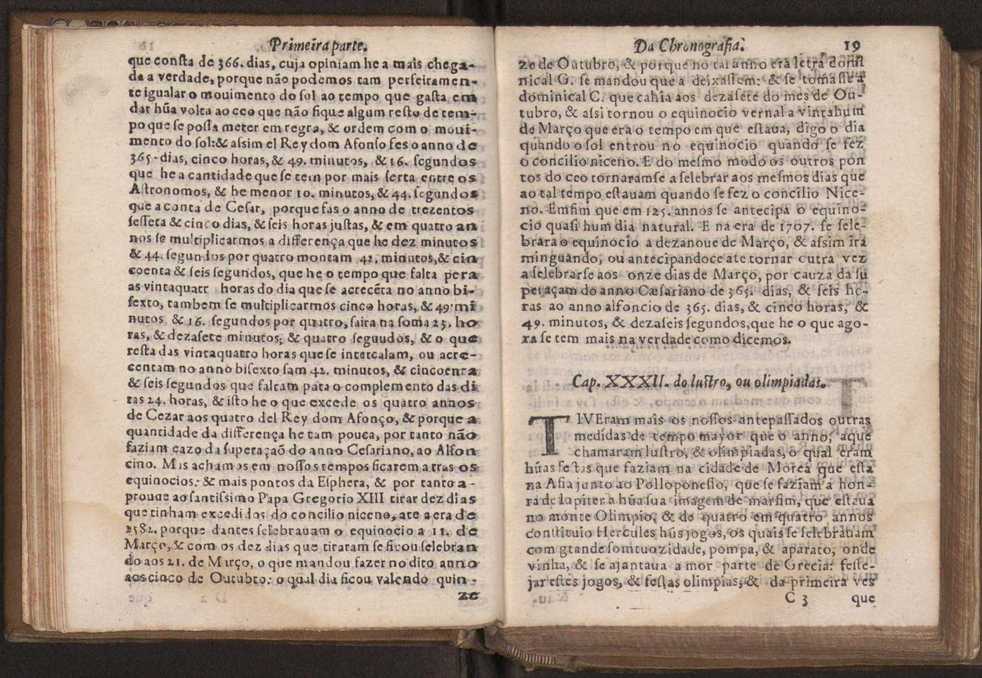 Chronographia reportorio dos tempos, no qual se contem VI. partes, s. dos tempos, esphera, cosmographia, & arte da navegao, astrologia rustica, & dos tempos, & pronosticao dos eclipses, cometas, & samenteiras. O calendario romano, c os eclypses ate 630. E no fim o uso, & fabrica da balhestilha, & quadrante gyometrico, com hum tratado dos relogios 31