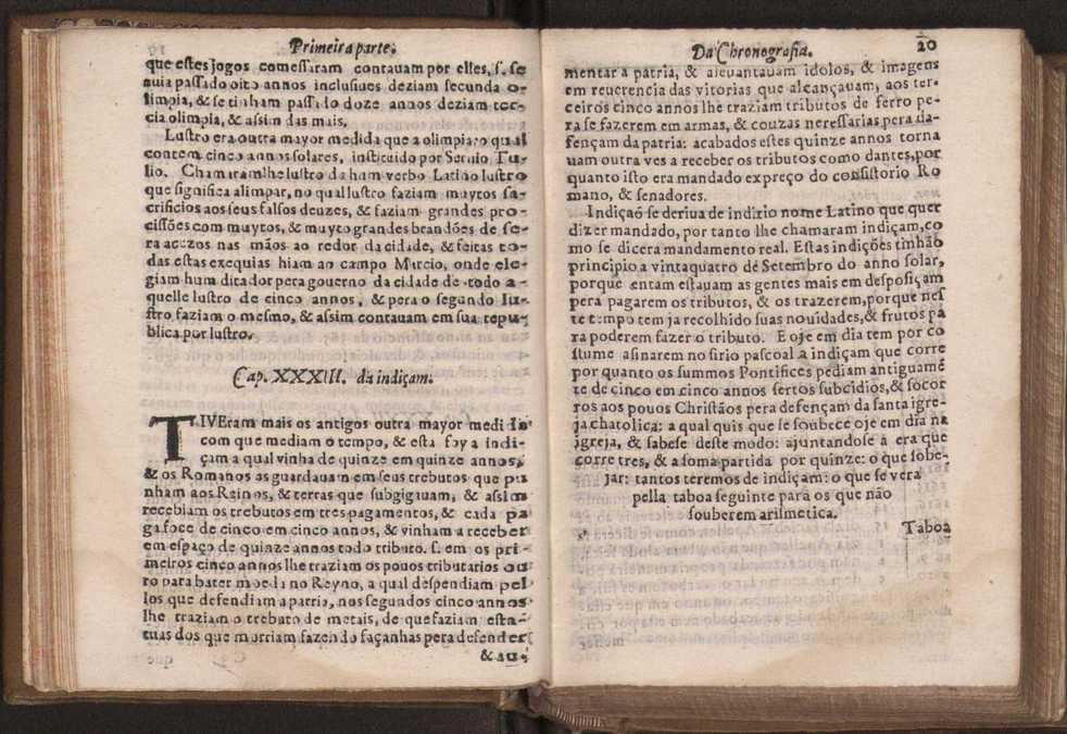 Chronographia reportorio dos tempos, no qual se contem VI. partes, s. dos tempos, esphera, cosmographia, & arte da navegao, astrologia rustica, & dos tempos, & pronosticao dos eclipses, cometas, & samenteiras. O calendario romano, c os eclypses ate 630. E no fim o uso, & fabrica da balhestilha, & quadrante gyometrico, com hum tratado dos relogios 32