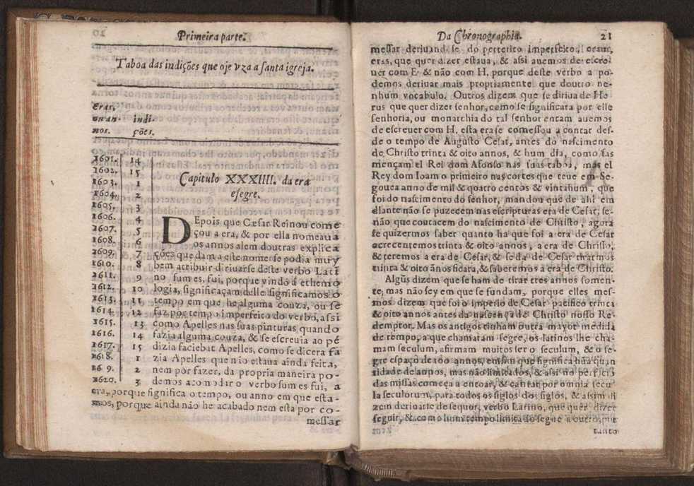 Chronographia reportorio dos tempos, no qual se contem VI. partes, s. dos tempos, esphera, cosmographia, & arte da navegao, astrologia rustica, & dos tempos, & pronosticao dos eclipses, cometas, & samenteiras. O calendario romano, c os eclypses ate 630. E no fim o uso, & fabrica da balhestilha, & quadrante gyometrico, com hum tratado dos relogios 33