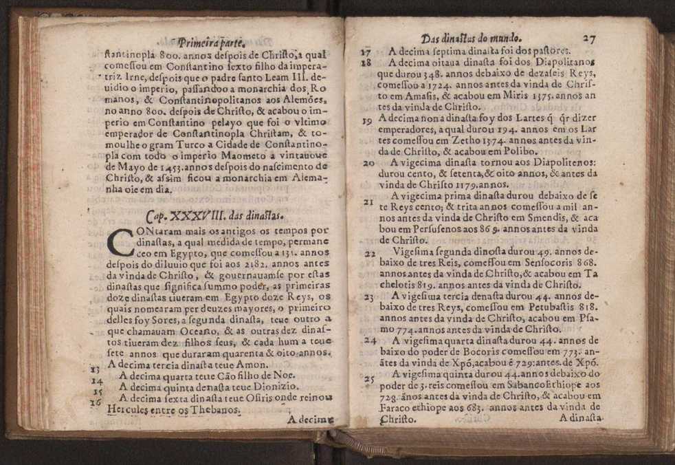Chronographia reportorio dos tempos, no qual se contem VI. partes, s. dos tempos, esphera, cosmographia, & arte da navegao, astrologia rustica, & dos tempos, & pronosticao dos eclipses, cometas, & samenteiras. O calendario romano, c os eclypses ate 630. E no fim o uso, & fabrica da balhestilha, & quadrante gyometrico, com hum tratado dos relogios 40