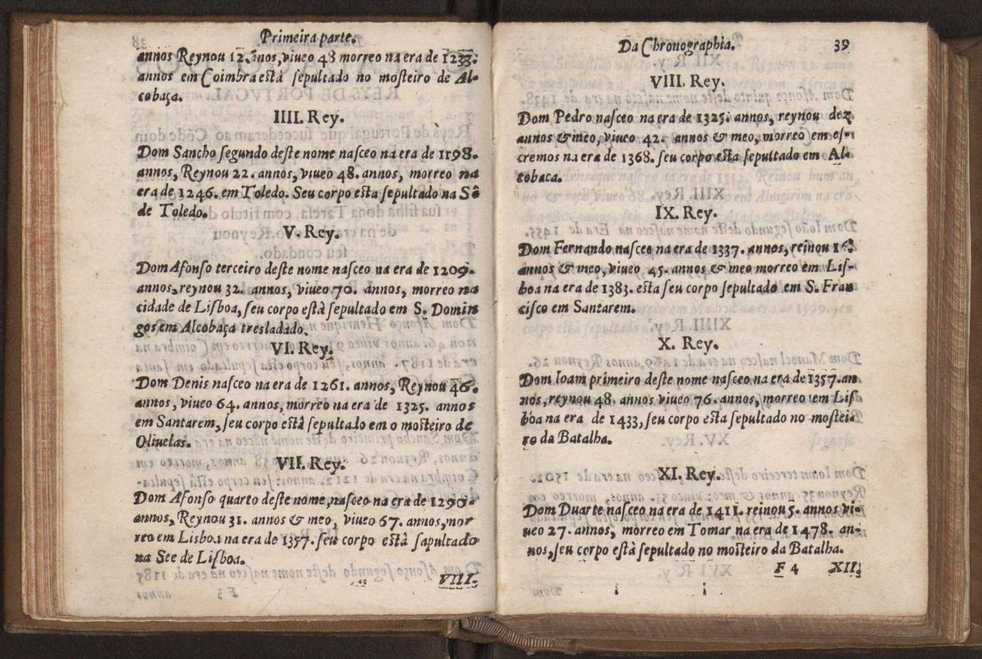 Chronographia reportorio dos tempos, no qual se contem VI. partes, s. dos tempos, esphera, cosmographia, & arte da navegao, astrologia rustica, & dos tempos, & pronosticao dos eclipses, cometas, & samenteiras. O calendario romano, c os eclypses ate 630. E no fim o uso, & fabrica da balhestilha, & quadrante gyometrico, com hum tratado dos relogios 52