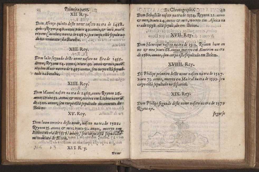 Chronographia reportorio dos tempos, no qual se contem VI. partes, s. dos tempos, esphera, cosmographia, & arte da navegao, astrologia rustica, & dos tempos, & pronosticao dos eclipses, cometas, & samenteiras. O calendario romano, c os eclypses ate 630. E no fim o uso, & fabrica da balhestilha, & quadrante gyometrico, com hum tratado dos relogios 53