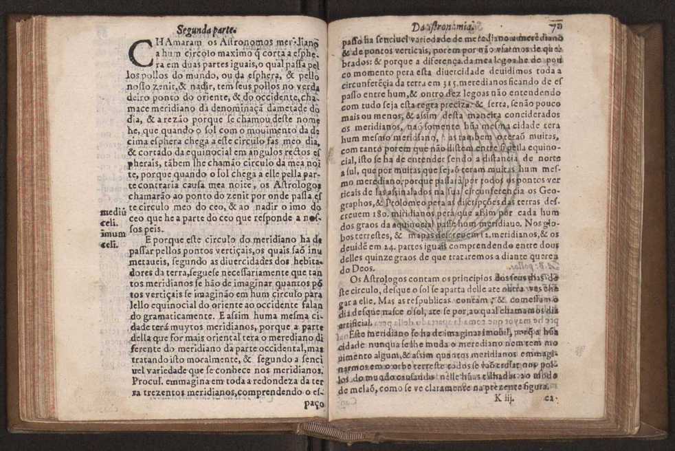 Chronographia reportorio dos tempos, no qual se contem VI. partes, s. dos tempos, esphera, cosmographia, & arte da navegao, astrologia rustica, & dos tempos, & pronosticao dos eclipses, cometas, & samenteiras. O calendario romano, c os eclypses ate 630. E no fim o uso, & fabrica da balhestilha, & quadrante gyometrico, com hum tratado dos relogios 83