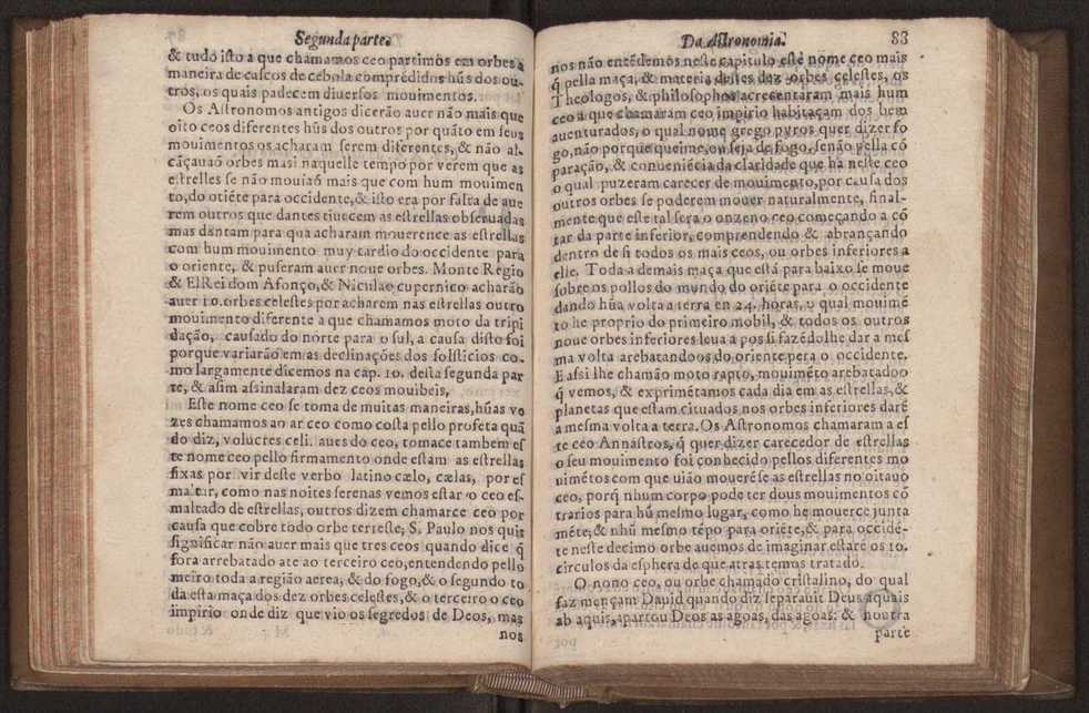 Chronographia reportorio dos tempos, no qual se contem VI. partes, s. dos tempos, esphera, cosmographia, & arte da navegao, astrologia rustica, & dos tempos, & pronosticao dos eclipses, cometas, & samenteiras. O calendario romano, c os eclypses ate 630. E no fim o uso, & fabrica da balhestilha, & quadrante gyometrico, com hum tratado dos relogios 101