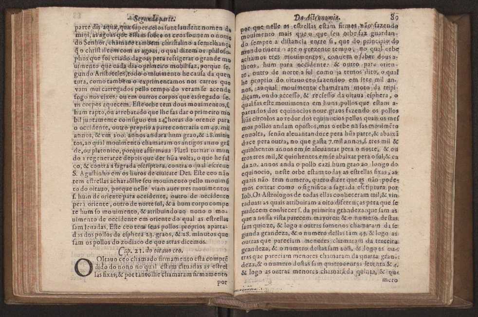 Chronographia reportorio dos tempos, no qual se contem VI. partes, s. dos tempos, esphera, cosmographia, & arte da navegao, astrologia rustica, & dos tempos, & pronosticao dos eclipses, cometas, & samenteiras. O calendario romano, c os eclypses ate 630. E no fim o uso, & fabrica da balhestilha, & quadrante gyometrico, com hum tratado dos relogios 102