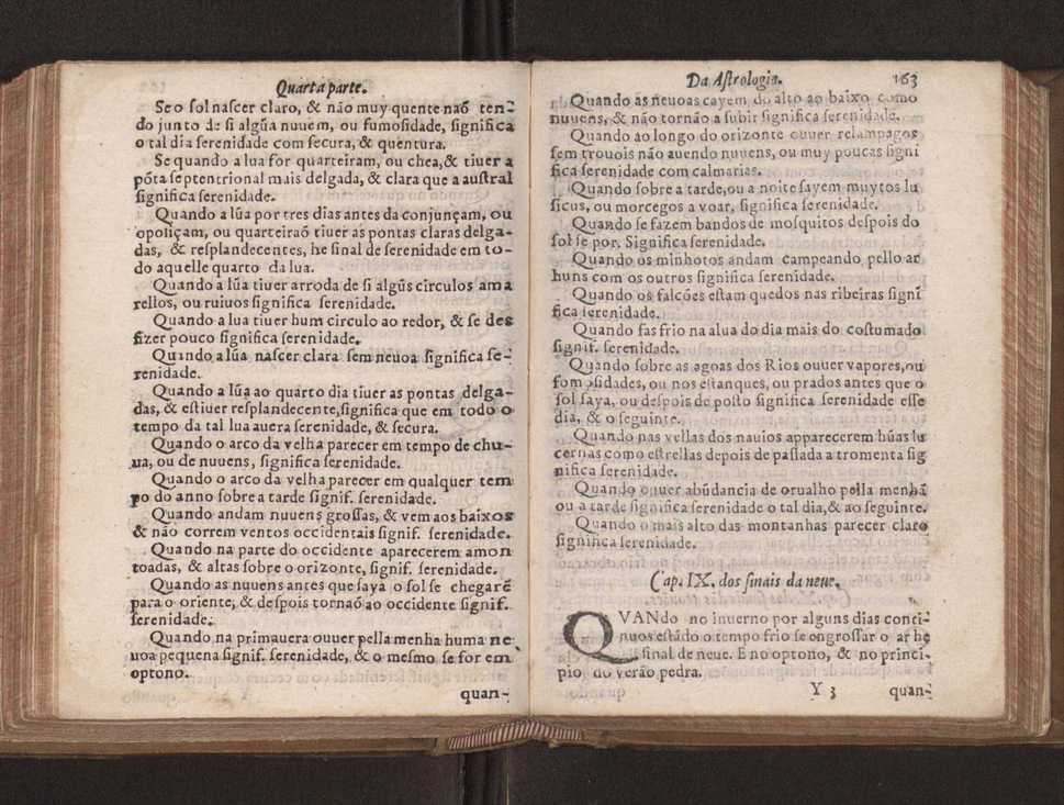Chronographia reportorio dos tempos, no qual se contem VI. partes, s. dos tempos, esphera, cosmographia, & arte da navegao, astrologia rustica, & dos tempos, & pronosticao dos eclipses, cometas, & samenteiras. O calendario romano, c os eclypses ate 630. E no fim o uso, & fabrica da balhestilha, & quadrante gyometrico, com hum tratado dos relogios 175
