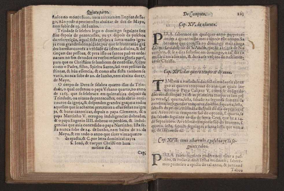 Chronographia reportorio dos tempos, no qual se contem VI. partes, s. dos tempos, esphera, cosmographia, & arte da navegao, astrologia rustica, & dos tempos, & pronosticao dos eclipses, cometas, & samenteiras. O calendario romano, c os eclypses ate 630. E no fim o uso, & fabrica da balhestilha, & quadrante gyometrico, com hum tratado dos relogios 243