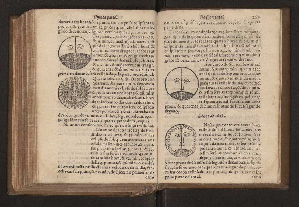 Chronographia reportorio dos tempos, no qual se contem VI. partes, s. dos tempos, esphera, cosmographia, & arte da navegao, astrologia rustica, & dos tempos, & pronosticao dos eclipses, cometas, & samenteiras. O calendario romano, c os eclypses ate 630. E no fim o uso, & fabrica da balhestilha, & quadrante gyometrico, com hum tratado dos relogios 273