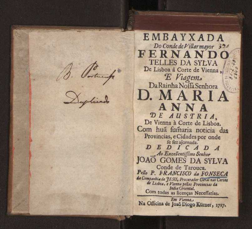 Embayxada do Conde de Villarmayor Fernando Telles da Sylva de Lisboa  corte de Vienna, e viagem da Rainha Nossa Senhora D. Maria Anna de Austria, de Vienna  Corte de Lisboa, com hu sumaria noticia das provincias, e cidades por onde se fez a jornada 3