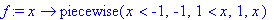 f := proc (x) options operator, arrow; piecewise(x ...